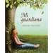 Mi Guardiana