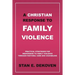 A Christian Response to Family Violence