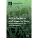 Actinobacteria and Myxobacteria: Important Resources for Novel Antibiotics