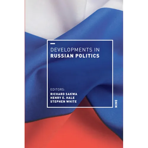 Developments in Russian Politics 9