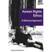 Human Rights Ethics: A Rational Approach