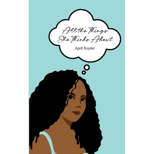 All the Things She Thinks About