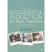 Successful Induction for New Teachers: A Guide for Nqts & Induction Tutors, Coordinators and Mentors