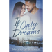 If Only In My Dreams: A Snowy Springs Romance