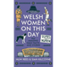 Welsh Women on This Day: 366 Amazing Daily Facts and Stories