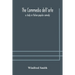 The commedia dell'arte: a study in Italian popular comedy