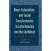 Race, Colonialism, and Social Transformation in Latin America and the Caribbean