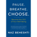 Pause Breathe Choose: Become the CEO of Your Well-Being