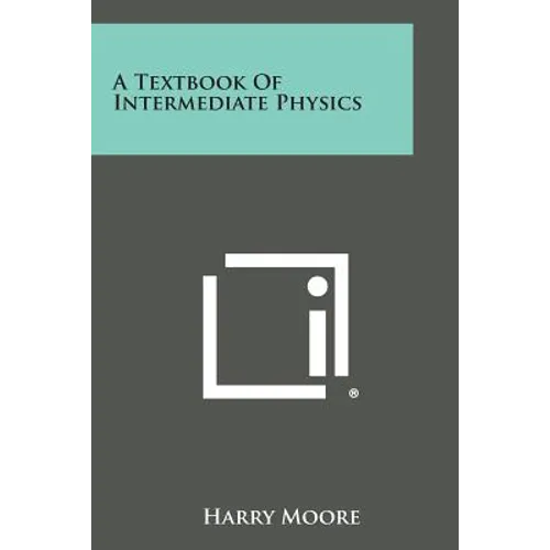 A Textbook of Intermediate Physics