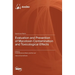 Evaluation and Prevention of Mycotoxin Contamination and Toxicological Effects