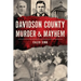 Davidson County Murder & Mayhem