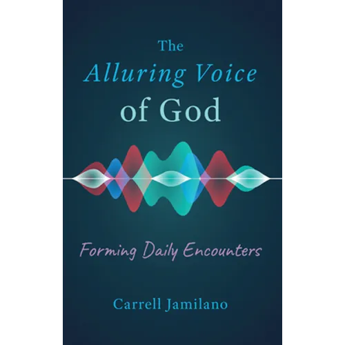 Alluring Voice of God: Forming Daily Encounters