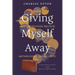 Giving Myself Away, From Beat Generation Protégé To Metaphysical Social Critic: A Cultural History of America through Fifty Years of Spiritual Seeking