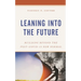 Leaning Into the Future: Building Beyond the Post-Covid-19 New Normal