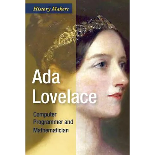 ADA Lovelace: Computer Programmer and Mathematician
