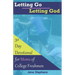 Letting Go Letting God: 30-Day Devotional for Moms of College Freshmen