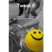Tweak it! Second Ed.