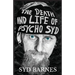 The Death and Life of Psycho Syd: Part One Foxtrot uniform Charlie Kilo