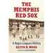 The Memphis Red Sox: A Negro Leagues History
