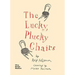 The Lucky, Plucky Chairs