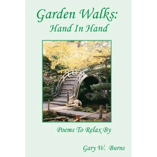 Garden Walks: Hand in Hand - Poems to Relax By