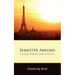 Semester Abroad: A College Students Guide to Europe
