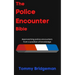 The Police Encounter Bible: Approaching police encounters from a position of knowledge.
