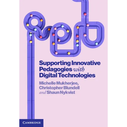 Supporting Innovative Pedagogies with Digital Technologies