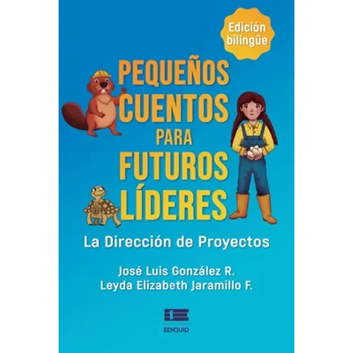 Pequeños cuentos para futuros líderes: La dirección de proyectos