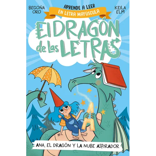 Phonics in Spanish - Ana, El Dragón Y La Nube Aspirador / Ana, the Dragon, and T He Vacuum Cleaner CL Oud. the Letters Dragon 1