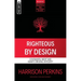 Righteous by Design: Covenantal Merit and Adam's Original Integrity
