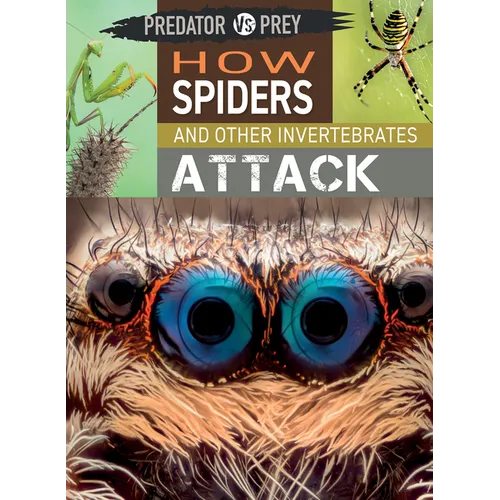 How Spiders and Other Invertebrates Attack