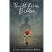 Built from Broken