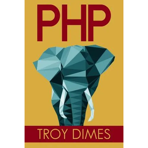 PhP: Learn PHP Programming Quick & Easy