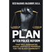 The Plan: After Police Reform that will GUARANTEE Social Justice & Progress for the Black Community