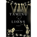 The Taming of Lions: Reimagined