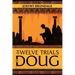 The Twelve Trials of Doug