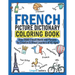 French Picture Dictionary Coloring Book: Over 1500 French Words and Phrases for Creative & Visual Learners of All Ages