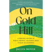 On Gold Hill: A Personal History of Wheat, Farming, and Family, from Punjab to California