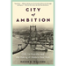 City of Ambition: Fdr, Laguardia, and the Making of Modern New York