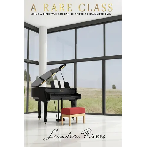 A Rare Class: Living A Lifestyle That You Can Be Proud To Call Your Own
