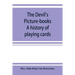 The devil's picture-books. A history of playing cards