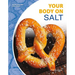 Your Body on Salt