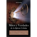 Mitos y Verdades de La Iglesia Celular: Principios Claves Que Construyen O Destruyen Un Ministerio Celular