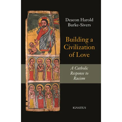 Building a Civilization of Love: A Catholic Response to Racism