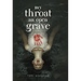 My Throat an Open Grave
