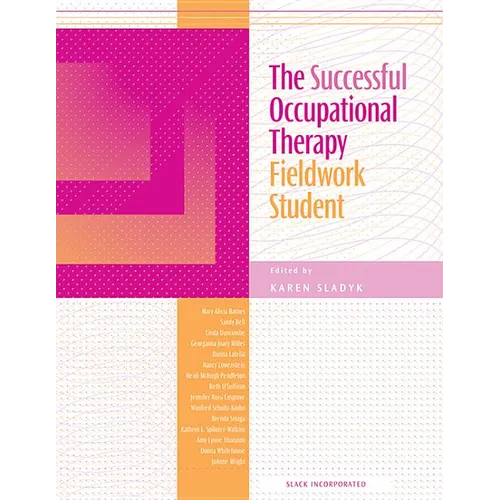 The Successful Occupational Therapy Fieldwork Student