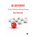 Be Different!: The Key to Business and Career Success