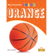 Orange: A Crabtree Roots Book