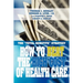 How to Beat the High Cost of Health Care: The Total Benefits Strategy
